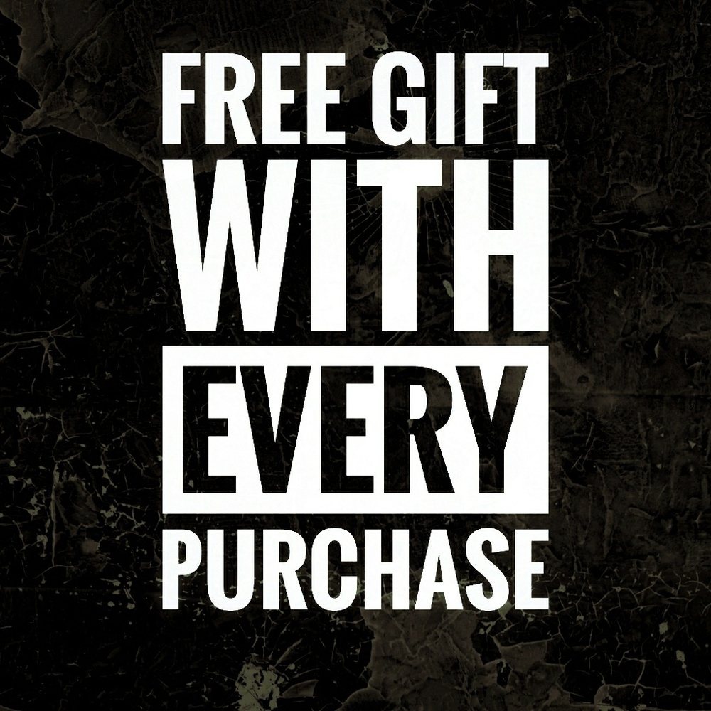 FREE GFIT WITH EVERY PURCHASE!!